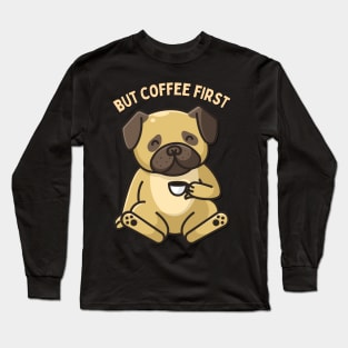 But Coffee First Sleepy cat I need coffee addict This Girl Runs On Caffeine And Sarcasm Long Sleeve T-Shirt